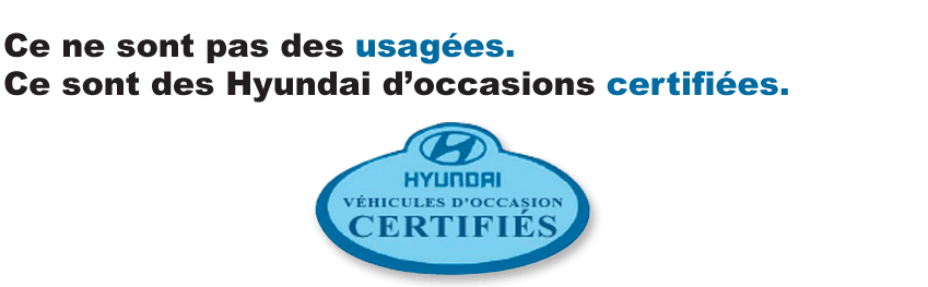 hyundai certifié à vendre a Laval chez Hyundai Chomedey
